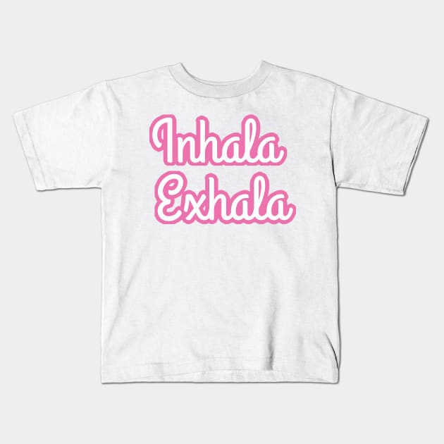 Inhala Exhala Kids T-Shirt by Mint-Rose